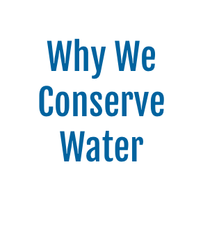 Why We Conserve Water